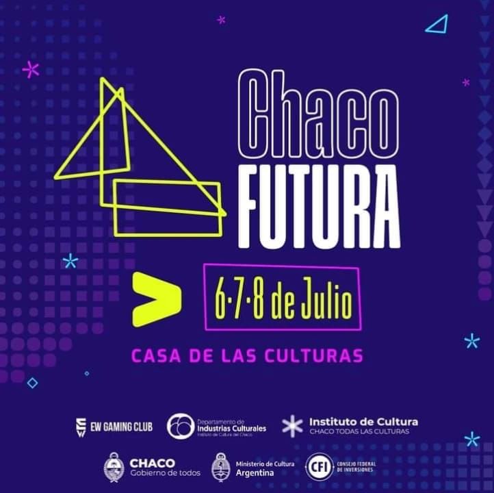 "CHACO FUTURA", UN FESTIVAL DE TECNOLOGÍA, ARTES E INDUSTRIAS CREATIVAS